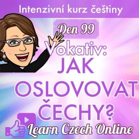 Kurz češtiny 99: Jak oslovovat Čechy? (vokativ)