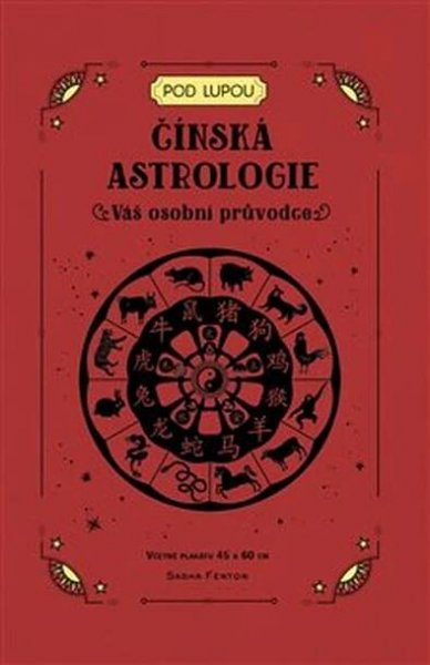 Tištěná kniha Čínská astrologie: Váš osobní průvodce - Sasha Fentonová | Svaz českých knihkupců a nakladatelů