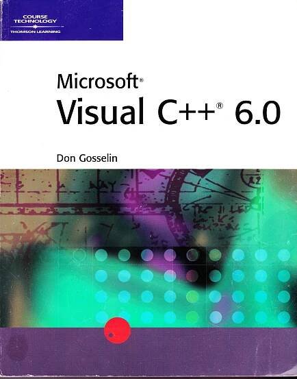 Microsoft Visual C++ 6.0 by Don Gosselin - Marilyn R Freedman