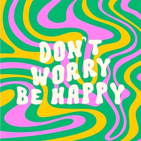 Don't Worry Be Happy Poster Wallpaper