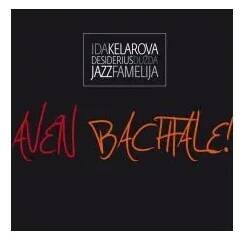 Česká hudba Aven bachtale - Ida Kelarová a Dužda (Dežo) Desiderius a Jazz Famelija (MP3)