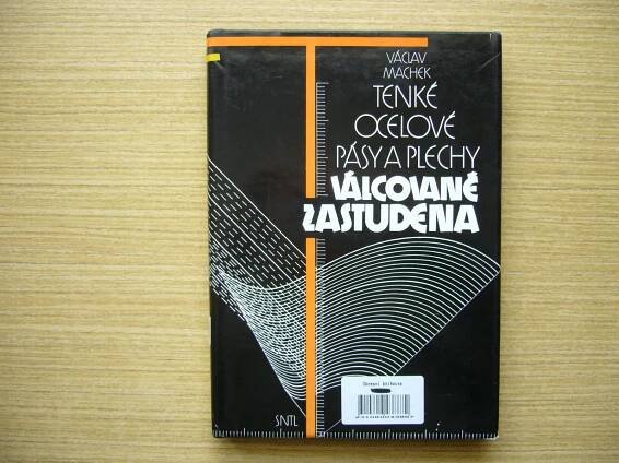 Václav Machek - Tenké ocelové pásy a plechy válcované zastudena 1987-a