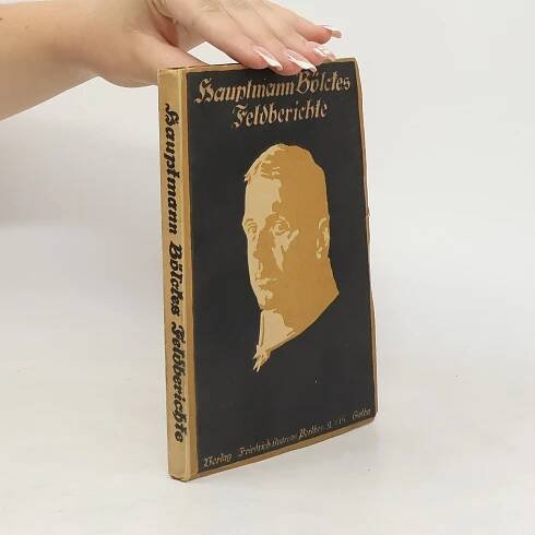 Hauptmann Bölckes Feldberichte