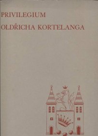 Privilegium Oldřicha Kortelanga pro město Valašské Mezi