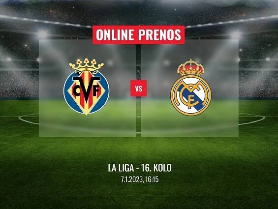 Villarreal CF - Real Madrid CF: Online prenos zo 16. kola La Ligy