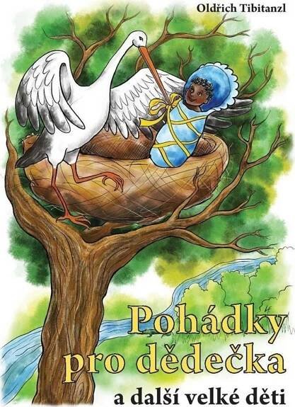 Pohádky pro dědečka a další velké děti - Oldřich Tibitanzl (2019, brožovaná)