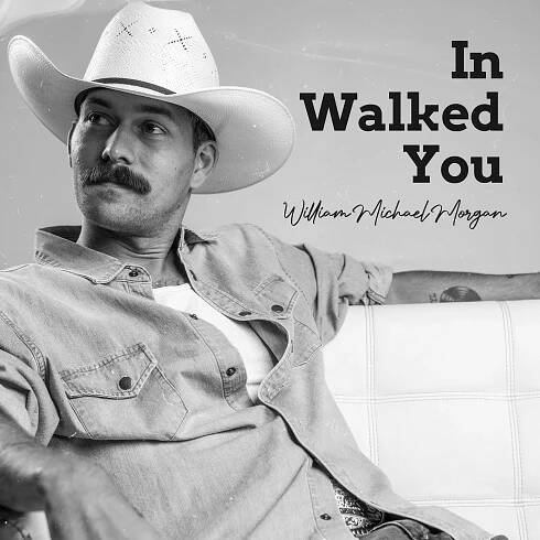 William Michael Morgan In Walked You 
