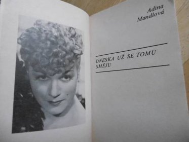 ADINA MANDLOVÁ, DNES SE TOMU UŽ SMĚJU,1976, VYDANÉ V KANADĚ, ČESKY,  - Knihy