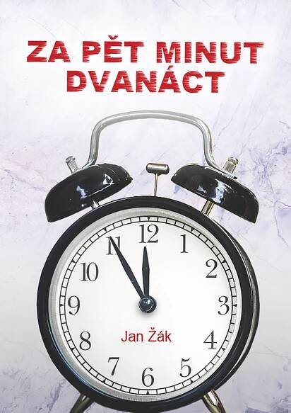 Ebook Za pět minut dvanáct v PDF, ePub, Mobi - autor: Žák Jan | elektronické knihy Databook