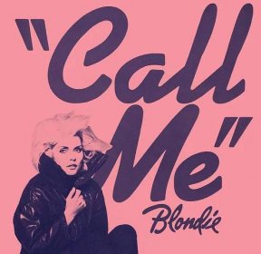 The Unusual Collaboration That Took Blondie's 'Call Me' to No. 1