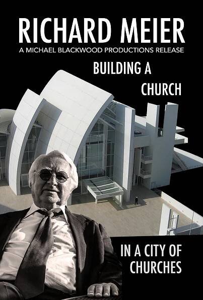 Richard Meier in Rome: Building a Church in the City of Churches (2006)