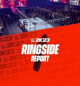 WWE 2K23 | Ringside Report #1