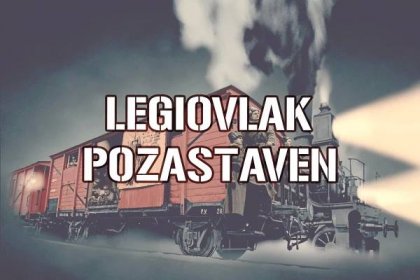 Legiovlak a Muzeum československých legií budou dočasně uzavřeny - ČSOL