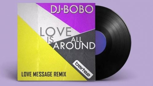 DJ BoBo - Love Is All Around (Love Message Remix)