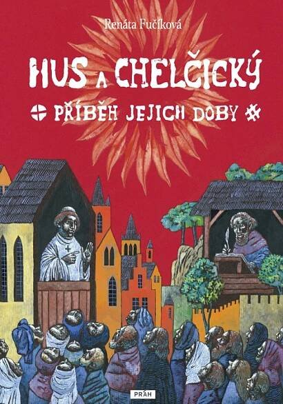 Kniha Hus a Chelčický - Příběh jejich doby - Trh knih - online antikvariát