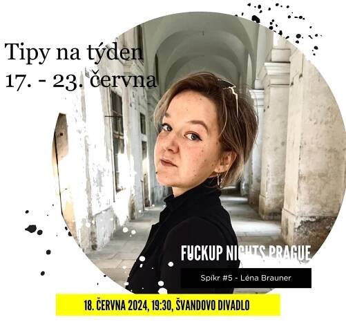 Tipy na týden 17. - 23. června: Fuckup Nights, FOK na Vyšehradě a Metronome Prague - Proti šedi