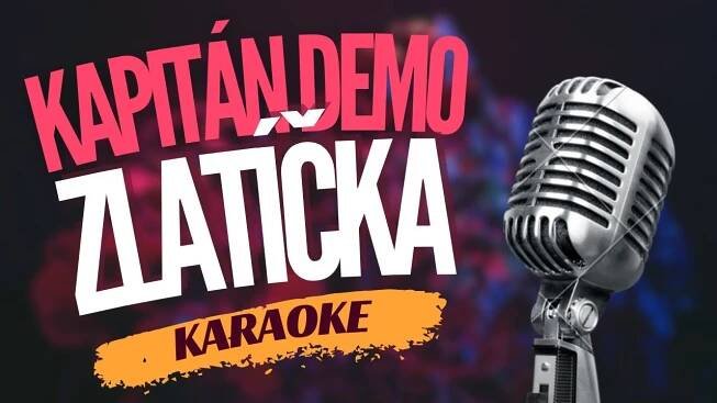 Karaoke - Kapitán Demo - "Zlatíčka"