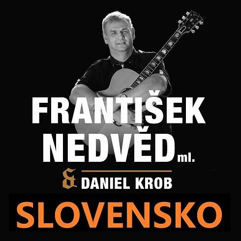 Tento víkend zahraje František Nedvěd ml. a Daniel Krob na Slovensku v Piešťanech a v Hlohovci. - Daniel Krob - hudebník