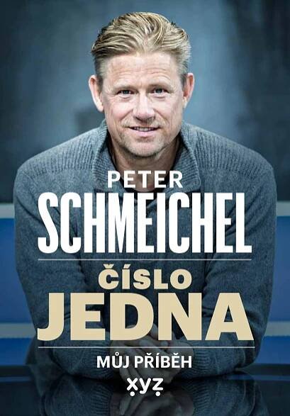 Peter Schmeichel Číslo jedna: Můj příběh