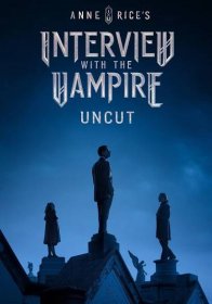 Interview With the Vampire: Uncut - streaming online