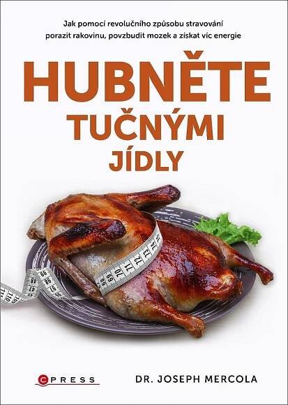 Hubněte tučnými jídly (Joseph Mercola)