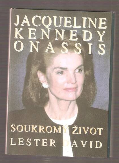 David, Lester: Jacqueline Kennedyová Onassisová, 1995.