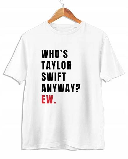 TRIČKO WHO'S TAYLOR SWIFT ANYWAY EW BÍLÁ L