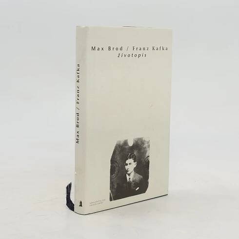 Max Brod Franz Kafka. Životopis