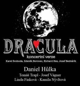 DRACULA – Česká hudební legenda, první a nejúspěšnější z původních českých muzikálů opět na scéně v koncertním provedení.