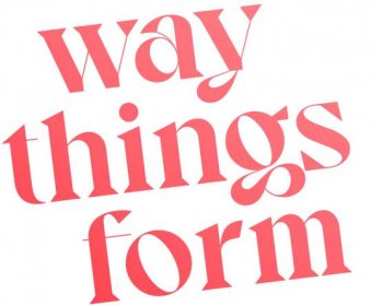 Way Things Form