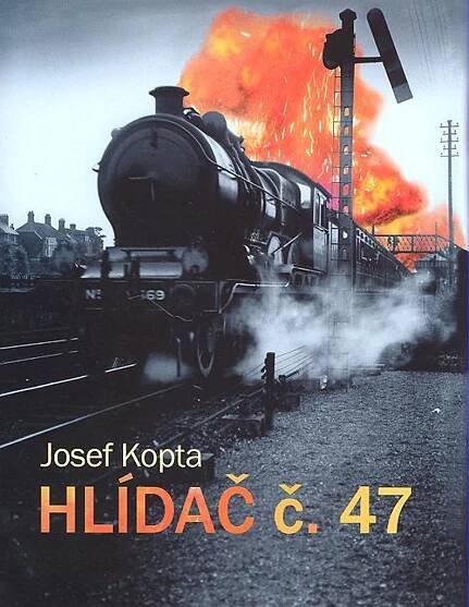 Hlídač č. 47 Josef Kopta