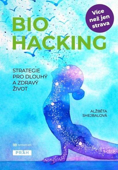 Biohacking - Strategie pro dlouhý a zdravý život