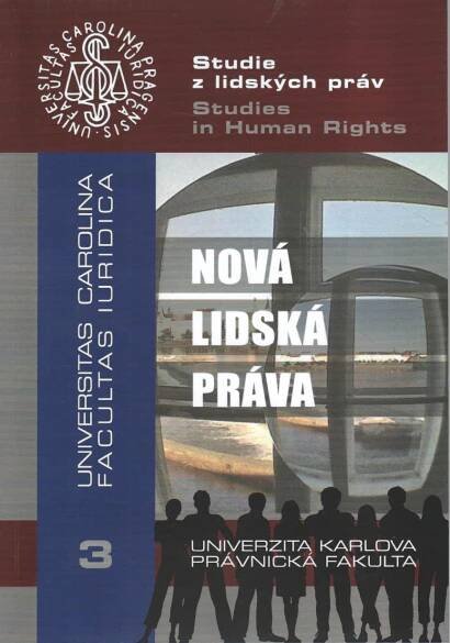 Nová lidská práva (Chocholáčková,Lipovský,Hájíčková,Štefko,Žákovská)