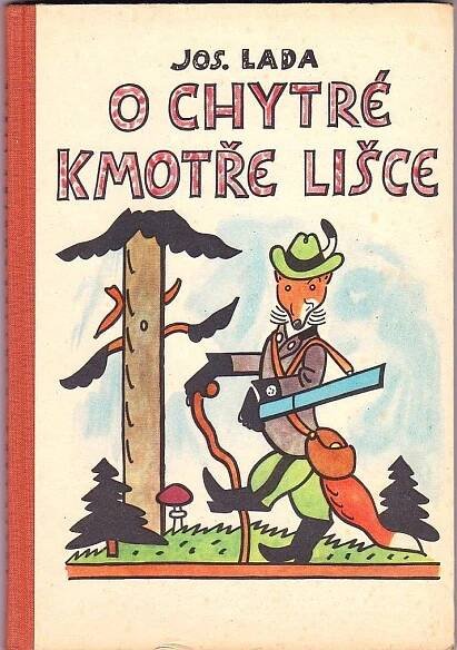 Josef Lada: O CHYTRÉ KMOTŘE LIŠCE (r. 1957)