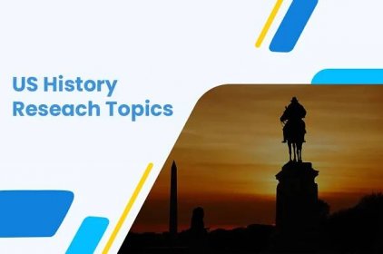 197 Fascinating US History Research Topics To Top The Class