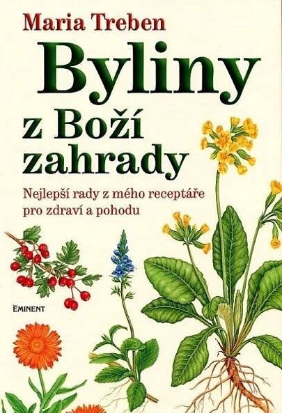 Byliny z Boží zahrady - Maria Treben
