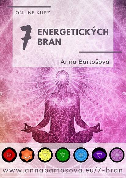 7 energetických brán našeho těla = harmonie těla, mysli a duše