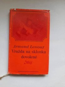 Vražda na sklonku dovolené - Armand Lanoux - Knihy a časopisy