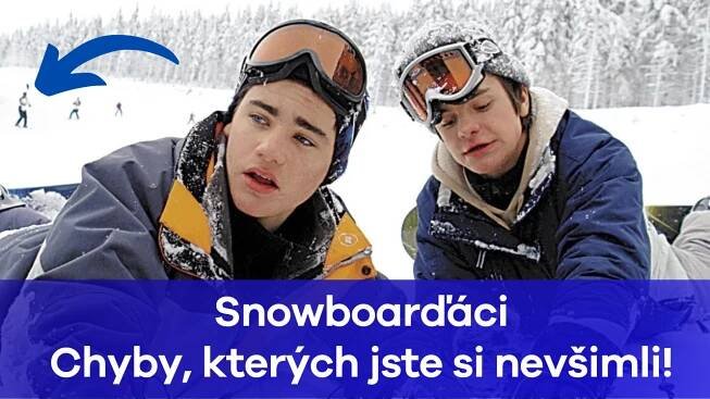 Snowboarďáci: Chyby, kterých jste si nevšimli