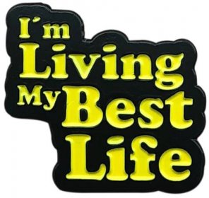 Best Life Pin