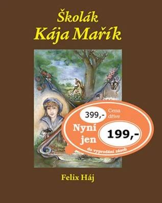 Školák Kája Mařík - Felix Háj