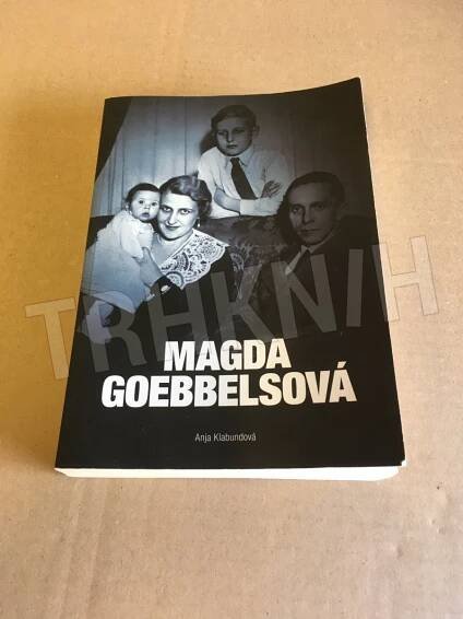 Kniha Magda Goebbelsová - nástin jednoho života - Trh knih - online antikvariát