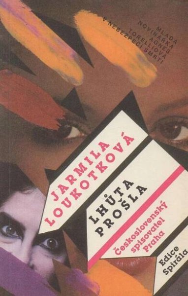 Jarmila Loukotková - Lhůta prošla