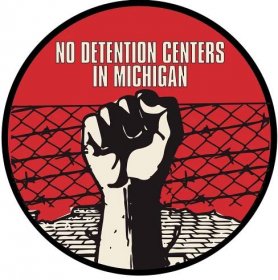 No Detention Centers in Michigan
