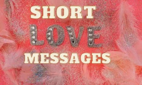 50 úprimných krátkych milostných správ na vyjadrenie vašich citov