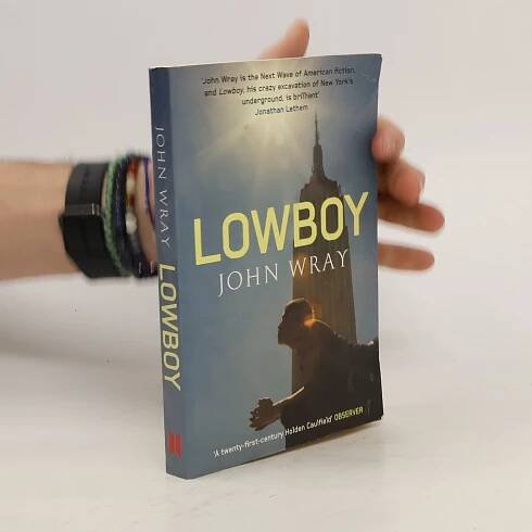 Lowboy - John Wray - knihobot.cz