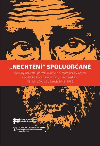 Jaroslav Pažout, Kateřina Portmann (eds.): „Nechtění“ spoluobčané. Skupiny obyvatel perzekvovaných či marginalizovaných