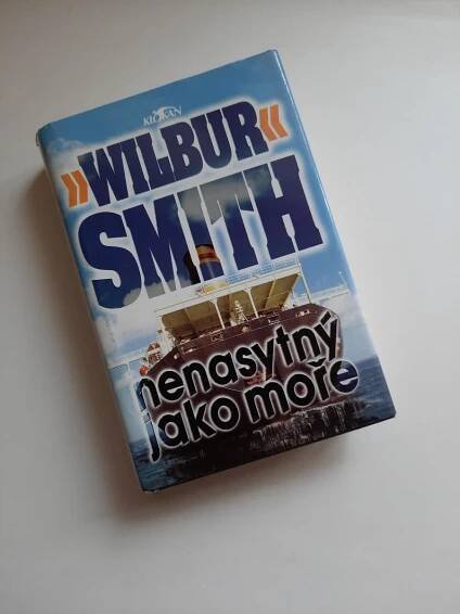 Nenasytný jako moře - Wilbur Smith