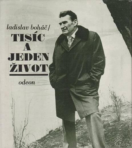 Boháč, Ladislav: Tisíc a jeden život, .