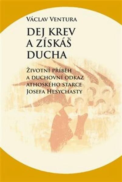 Dej krev a získáš ducha - Václav Ventura (2018, brožovaná) od 103 Kč